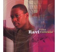 In Flux by Ravi Coltrane