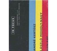 In Focus: André Kertész, László Moholy-Nagy, And Man Ray