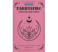 In Focus Manifesting: Your Personal Guide by Keith, Stephanie [Hardback] NEUF