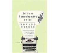 In Fond Remembrance of Me Howard Norman (Auteur)