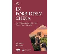 In Forbidden China: The D'Ollone Mission 1906-1909; China-Tibet-Mongolia
