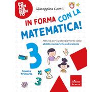 In forma con la matematica. Attività per il potenziamento delle abilità numeriche e di calcolo (Vol. 3)