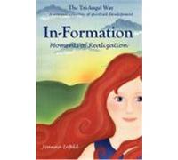 In-Formation; Moments of Realizationn Infeld, Joanna (Auteur)
