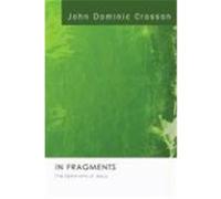 In Fragments John Dominic Crossan (Auteur)