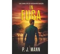 In Fuga: La saga di Giovanni Madìa ha inizio