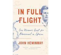 In Full Flight: One Woman's Quest for Atonement in Africa
