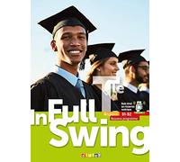 In Full Swing Tle - Anglais Ed.2020 - Livre de l'élève Annie Coghlan (Auteur), Flora Vailland (Auteur), Juliette Dorotte (Auteur), Ernest Toffa (Auteur), Sandrine Oriez (Auteur), Jérémy Corbé (Auteur)