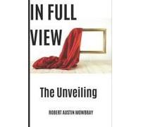 In Full View: The Unveiling