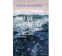 In gesprek met de Noordzee: op zoek naar een nieuwe relatie met natuur