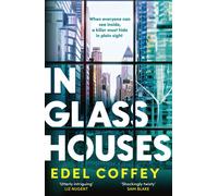 In Glass Houses A propulsive thriller set about power and privilege in wealthy New York society - you won't see the twist coming! - Edel Coffey - Sphere - ebook (ePub) - Livre