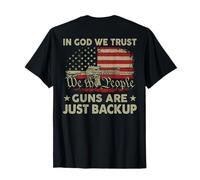 in God We Trust Guns are Just Backup (à l'arrière) T-Shirt