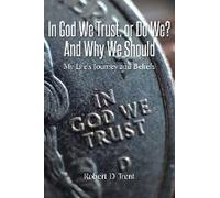 In God We Trust, Or Do We? And Why We Should