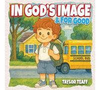 In God's Image and For Good