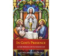 In God's Presence: 365 Daily Meditations with our Eucharistic Lord