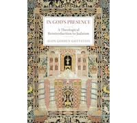 In God's Presence: A Theological Reintroduction to Judaism