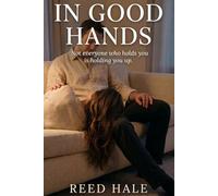 In Good Hands: A Psychological Thriller of Manipulation and Control