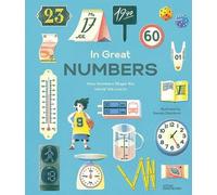 In Great Numbers: How Numbers Shape the World We Live in