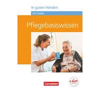 In guten Händen - Pflegebasiswissen - Schülerbuch