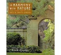 In Harmony With Nature: Lessions from the Arts and Crafts Garden