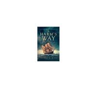 In Harm's Way: Book One Of The Sea Hawkes Chronicles