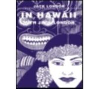 In Hawaii by Jack London Jack London (Auteur)