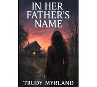 In Her Father's Name: BOOK EIGHT