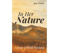 In Her Nature: A Year of Wild Wisdom