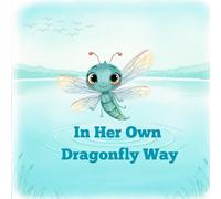 In Her Own Dragonfly Way