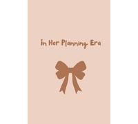 In Her Planning Era: A 12-month weekly Planner for Focus, Growth and intentional living