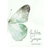 In Her Season: A 90-Day Journal for Faith, Focus & Flourishing