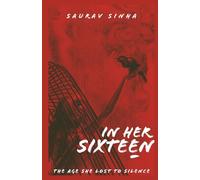 In Her Sixteen: Part One