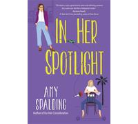 In Her Spotlight - Amy Spalding - Kensington books - ebook (ePub) - Livre