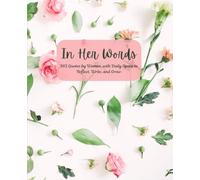 In Her Words: 365 Quotes by Women, with Daily Space to Reflect, Write, and Grow