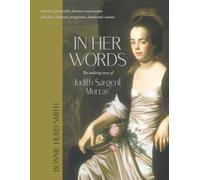 In Her Words: The evolving story of Judith Sargent Murray
