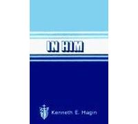 In Him by Hagin, Kenneth E. (1975) Paperback