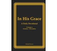 In His Grace: Volume Four: A Daily Devotional
