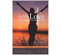 In His Love And Glorious Service