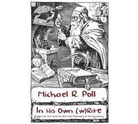 In His Own wRite - Michael R. Poll - Cornerstone Book Publishers - Livre en Anglais Michael R. PollMichael R. Poll (Auteur)