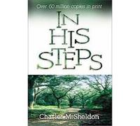In His Steps Charles Monroe Sheldon (Auteur)