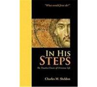 In His Steps Sheldon, Charles M. (Auteur)