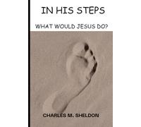 In His Steps What Would Jesus Do?