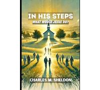 In His Steps: What Would Jesus Do?