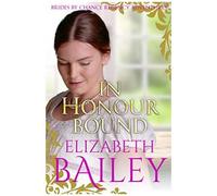 In Honour Bound (Brides By Chance Regency Adventures)