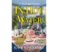 In Hot Water by Kate Kingsbury Kate Kingsbury (Auteur)