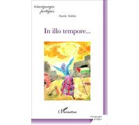 In illo tempore - Annie Aubin - L'harmattan - broché - Poésie