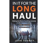 In it for the Long Haul: Making the most of Working Remotely in the Resources Sector