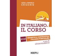 In italiano. Il corso: Gramàtica contrastiva italiano-portugues. Livelli A1-A2