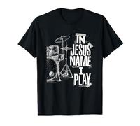 in Jesus Name I Play Christian Drummer Worship Band Music T-Shirt