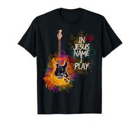 in Jesus Name I Play Guitar Christian Guitarists God Faith T-Shirt
