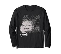 in Jesus Name, I Sing T-Shirt pour Chanteur de Gospel Manche Longue